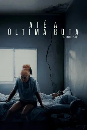 Filme Até a Última Gota 2025