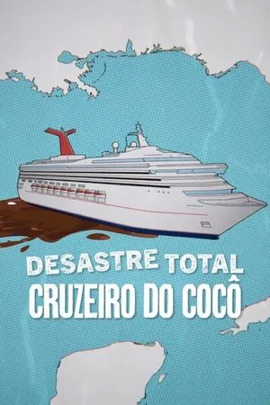 Filme Desastre Total: Cruzeiro do Cocô 2025